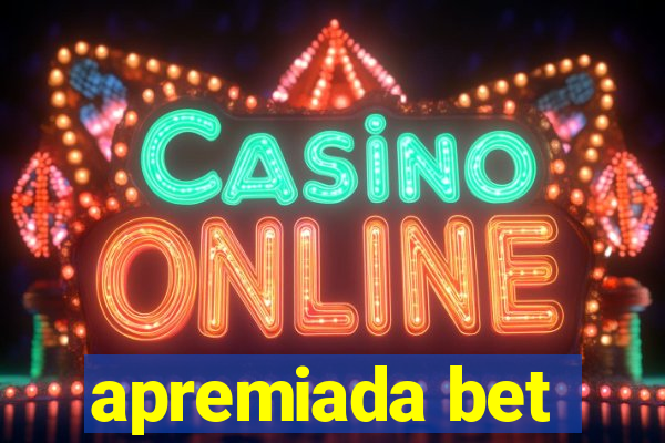 apremiada bet